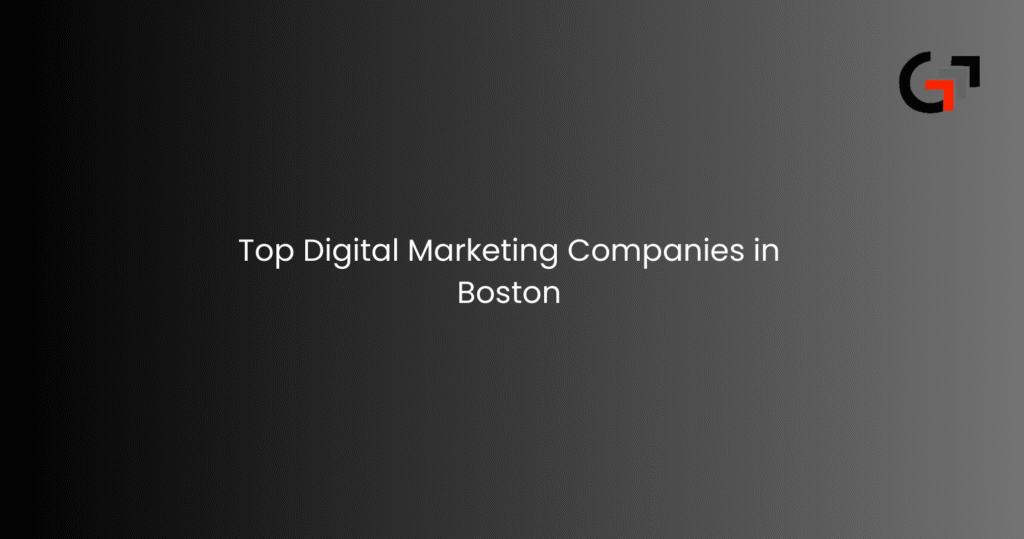 Digital Marketing Companies in Boston