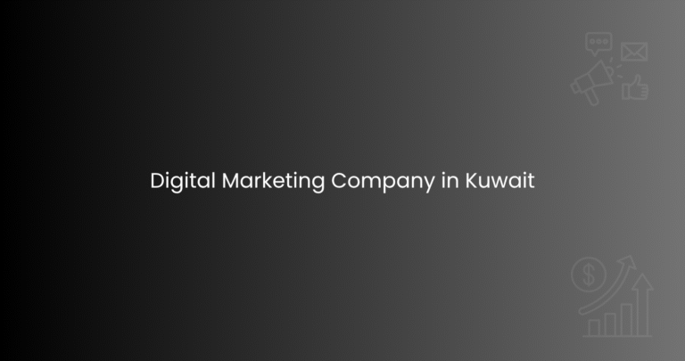 Digital Marketing Company in Kuwait