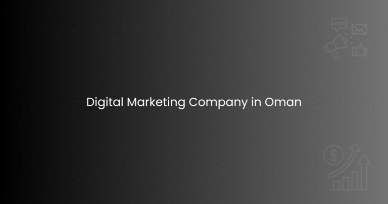 Digital Marketing Company in Oman