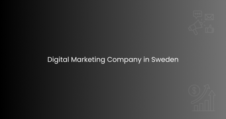 Digital Marketing Company in Sweden