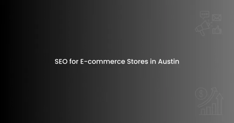 SEO for E-commerce Stores in Austin