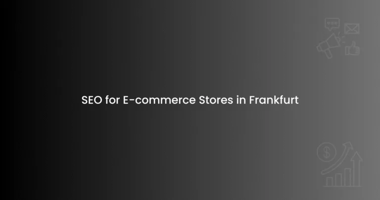 SEO for E-commerce Stores in Frankfurt