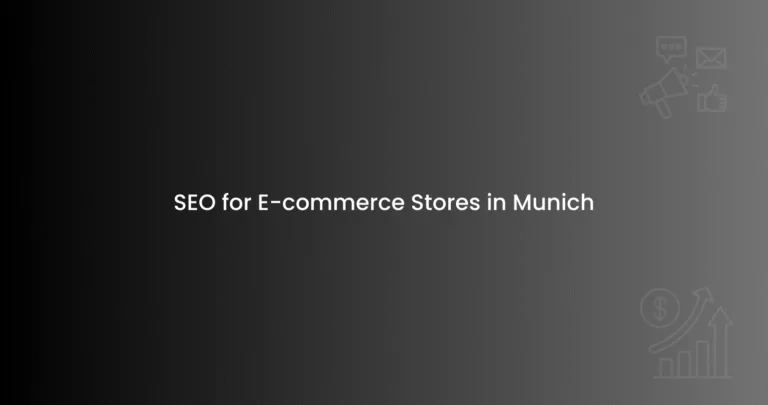 SEO for E-commerce Stores in Munich