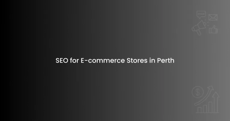 SEO for E-commerce Stores in Perth